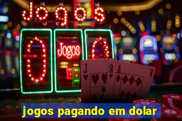 jogos pagando em dolar